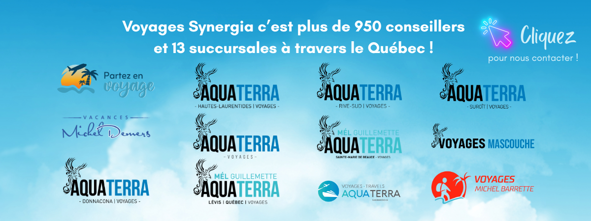 Voyages Synergia c'est prêt de 950 conseillers en voyages et 13 succursales partout à travers le Québec
