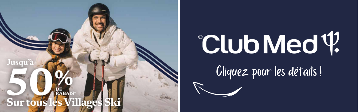 Promotions Club Med Offre Journées Ski Jusqu'à 50% de rabais avec Voyages Aqua Terra