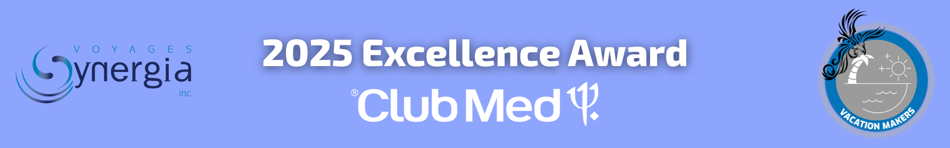 Voyages Synergia - 2025 Excellence Club Med Award Travel agency Voyages Synergia - 2025 Excellence Club Med Award Travel agency